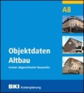 Objektdaten Altbau A8 - Kosten abgerechneter Bauwerke / Altbau.
