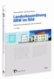 Landesbauordnung NRW im Bild - Praktische Anwendung für den Architekten.