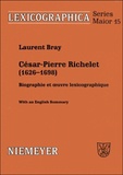 Laurent Bray - César-Pierre Richelet (1626-1698) - Biographie et oeuvre lexicographique.