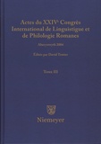 David Trotter - Actes du XXIVe Congrès International de Linguistique et de Philologie Romanes - Tome 3.