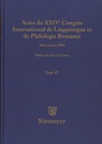 David Trotter - Actes du XXIVe Congrès International de Linguistique et de Philologie Romanes - Tome 4.
