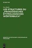 Eva Buchi - Les structures du "Französisches Etymologisches Wörterbuch".