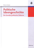 Marcus Llanque - Politische Ideengeschichte - Ein Gewebe politischer Diskurse.