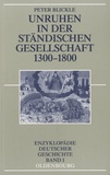 Peter Blickle - Unruhen in der ständischen Gesellschaft 1300-1800.