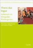 Vivere due lingue - Italienisch im bilingualen Kindergarten. Praxismaterialien für die bilinguale Vorschulerziehung 2.