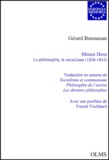 Gérard Bensussan - Moses Hess - La philosophie, le socialisme (1836-1845).