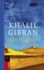 Khalil Gibran - Der Prophet.
