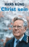 Hans Küng - Christ sein.