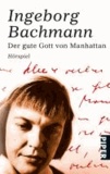 Ingeborg Bachmann - Der gute Gott von Manhattan.