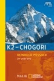 K2 - Chogori - Der große Berg.