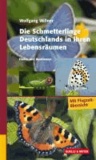 Die Schmetterlinge Deutschlands in ihren Lebensräumen - Finden und Bestimmen.