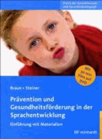 Prävention und Gesundheitsförderung in der Sprachentwicklung - Einführung mit Materialien.
