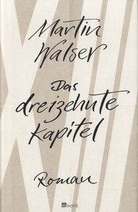 Martin Walser - Das Dreizehnte Kapitel.