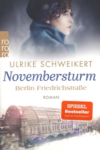 Ulrike Schweikert - Berlin Friedrichstraße Tome 1 : Novembersturm.