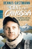 Gang nach Canossa - Ein Mann, ein Ziel, ein Abenteuer.