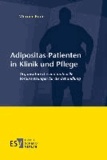 Adipositas-Patienten in Klinik und Pflege - Organisatorische und materielle Voraussetzungen für die Behandlung.