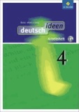 deutsch ideen 4. Arbeitsheft 4 mit CD-ROM. Baden-Württemberg - Sekundarstufe 1 - Ausgabe 2010.