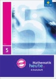 Mathematik heute 5. Arbeitsheft mit Lösungen. Hessen - Ausgabe 2011.