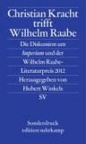 Christian Kracht trifft Wilhelm Raabe - Die Diskussion um Imperium und der Wilhelm Raabe-Literaturpreis 2012.