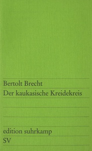 Bertolt Brecht - Der Kaukasische Kreidekreis.