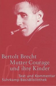 Bertolt Brecht - Mutter Courage und ihre Kinder.
