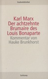 Karl Marx - Der achtzehnte Brumaire des Louis Bonaparte.
