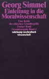 Georg Simmel - Einleitung in die Moralwissenschaft - Eine Kritik der ethischen Grundbegriffe Zweiter Band.