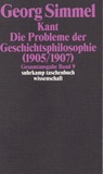 Georg Simmel - Kant. Die Probleme der Geschichtsphilosophie (Zweite Fassung 1905/1907).