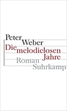 Peter Weber - Die melodielosen Jahre.