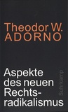 Theodor W. Adorno - Aspekte des neuen Rechtsradikalismus - Ein Vortrag.