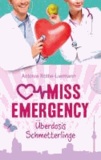 Miss Emergency 05. Überdosis Schmetterlinge.