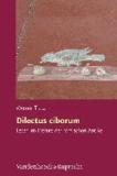 Dilectus ciborum - Essen im Diskurs der römischen Antike.