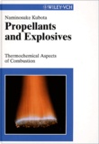 Naminosuke Kubota - Propellants And Explosives. Thermochemical Aspects Of Combustion.