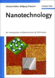Wolfgang Fritzsche et Michael Köhler - Nanotechnology - An Introduction to Nanostructuring Techniques.