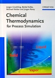 Jürgen Gmehling - Chemical Thermodynamics for Process Simulation.