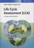 Walter Klöpffer et Birgit Grahl - Life Cycle Assessment (LCA) - A Guide to Best Practice.