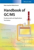 Hans-Joachim Hübschmann - Handbook of GC-MS - Fundamentals and Applications.