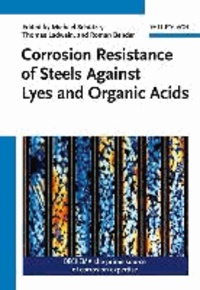 Corrosion Resistance of Steels Against Lyes and Organic Acids.