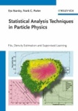 Statistical Analysis Techniques in Particle Physics - Fits, Density Estimation and Supervised Learning.