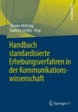 Handbuch standardisierte Erhebungsverfahren in der Kommunikationswissenschaft.