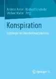 Konspiration - Soziologie des Verschwörungsdenkens.