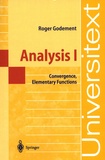 Roger Godement - Analysis I - Convergence, Elementary Functions.