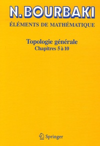 Nicolas Bourbaki - Topologie générale - Chapitres 5 à 10.