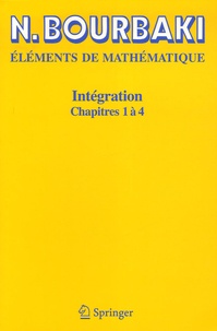 Nicolas Bourbaki - Intégration - Chapitres 1 à 4.