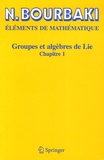 Nicolas Bourbaki - Groupes et algèbres de Lie - Chapitre 1.