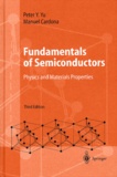 Manuel Cardona et Peter-Y Yu - Fundamentals of Semiconductors. - Physics and materials properties, 3rd edition.