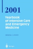 Jean-Louis Vincent - Yearbook of Intensive Care and Emergency Medicine 2001.