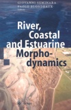 Paolo Blondeaux et  Collectif - River, coastal and estuarine morphodynamics.