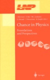  Collectif - Chance In Physics. Foundations And Perspectives.