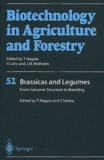 Toshiyuki Nagata et Horst Lörz - Biotechnology on Agriculture and Forestry - Volume 52, Brassicas and Legumes, From Genome Structure to Breeding.